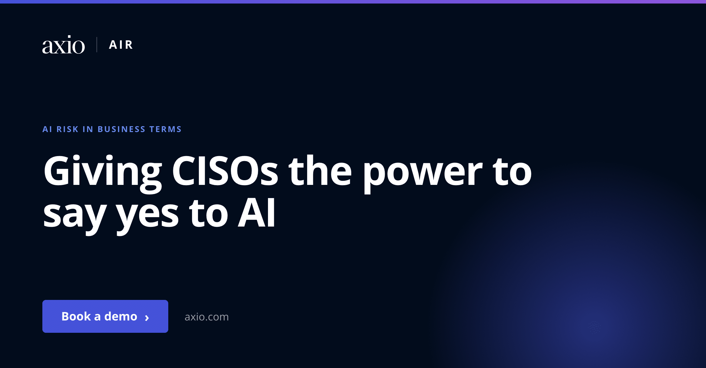 Say Yes to AI: Why We Built Axio AIR