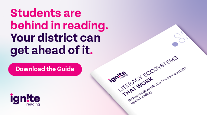 Students are behind in reading. Your district can get ahead of it. Download the guide