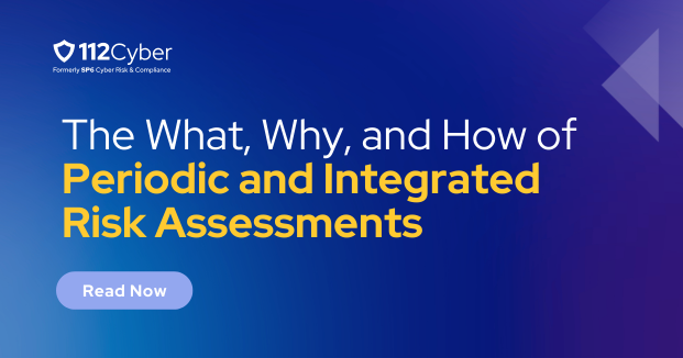 The What, Why, and How of Periodic and Integrated Risk Assessments&nbsp;