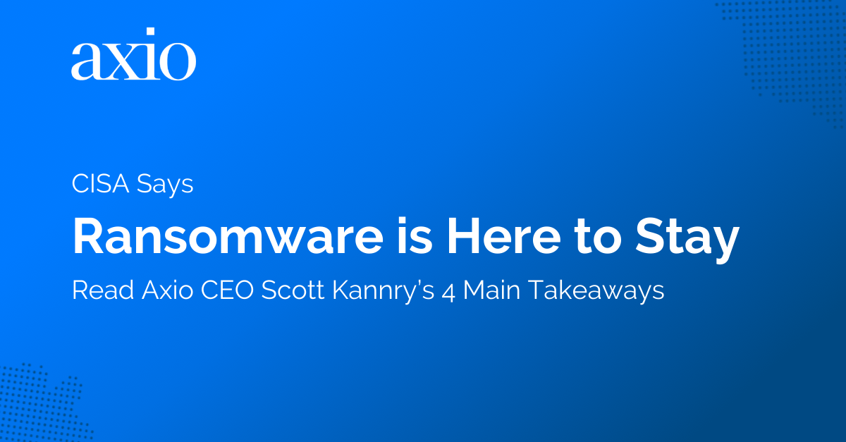 CISA Says: Ransomware is Here to Stay! 4 Easy Steps Hackers Don’t Want You to Know