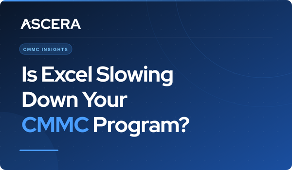 Is Excel Slowing Down Your CMMC Program?