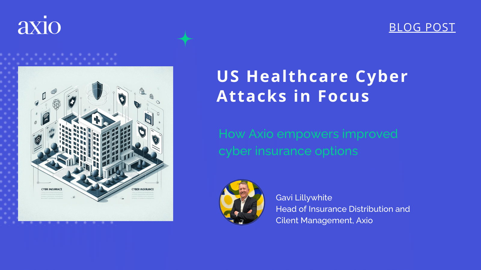 US Healthcare Cyber Attacks In Focus: How Axio empowers improved Cyber Insurance Options