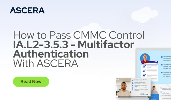 How to Pass CMMC Control IA.L2-3.5.3 – Multifactor Authentication – With ASCERA