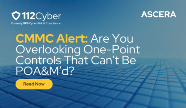 CMMC ALERT: Are You Overlooking One-Point Controls That Can’t Be POA&M’d? &nbsp;