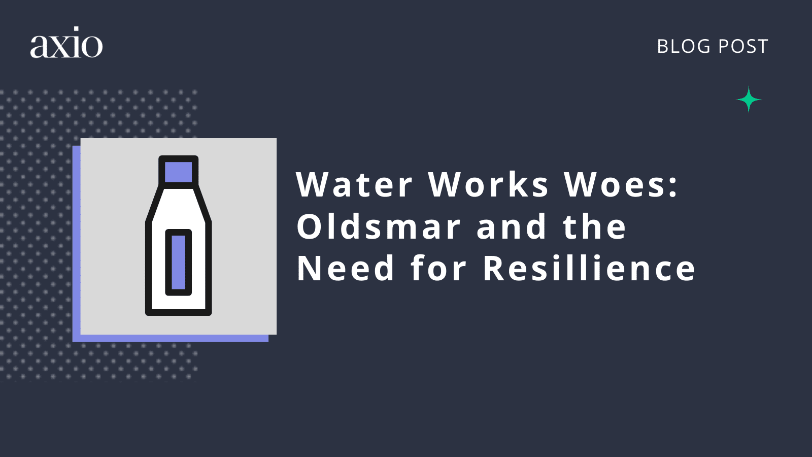 Water Works Woes: The Oldsmar Cyber Attack and the Call for Resilient Infrastructure