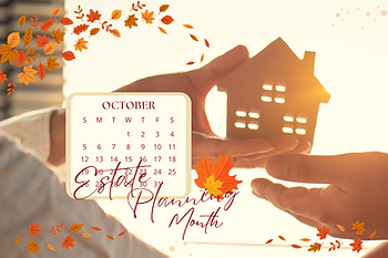 October is Estate Planning Awareness Month