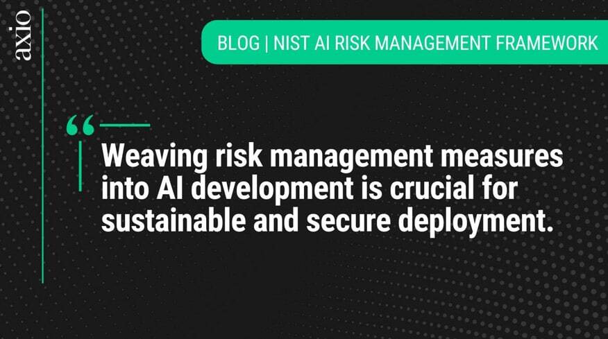 NIST AI Risk Management Framework: Now Available with Axio Assessment